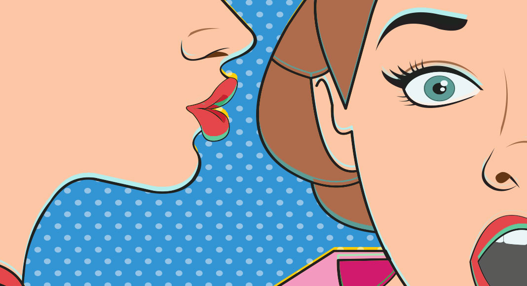 An illustration depicts the close-up shot of two women's faces. One woman has a look of surprise while the other whispers something into her ear.