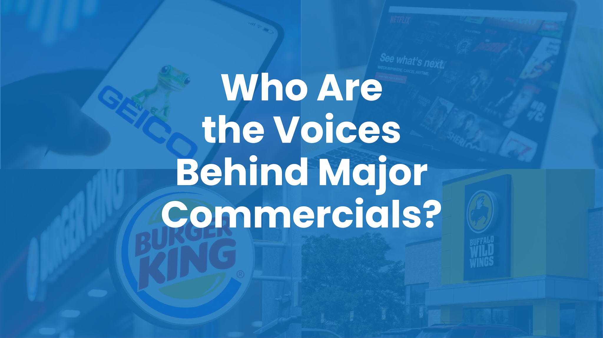 A graphic with major brand logos washed out in blue behind a front that says 'who are the voices behind major commercials?'