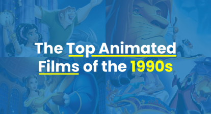 An animated image that says 'The Top Animated Films of the 1990s'