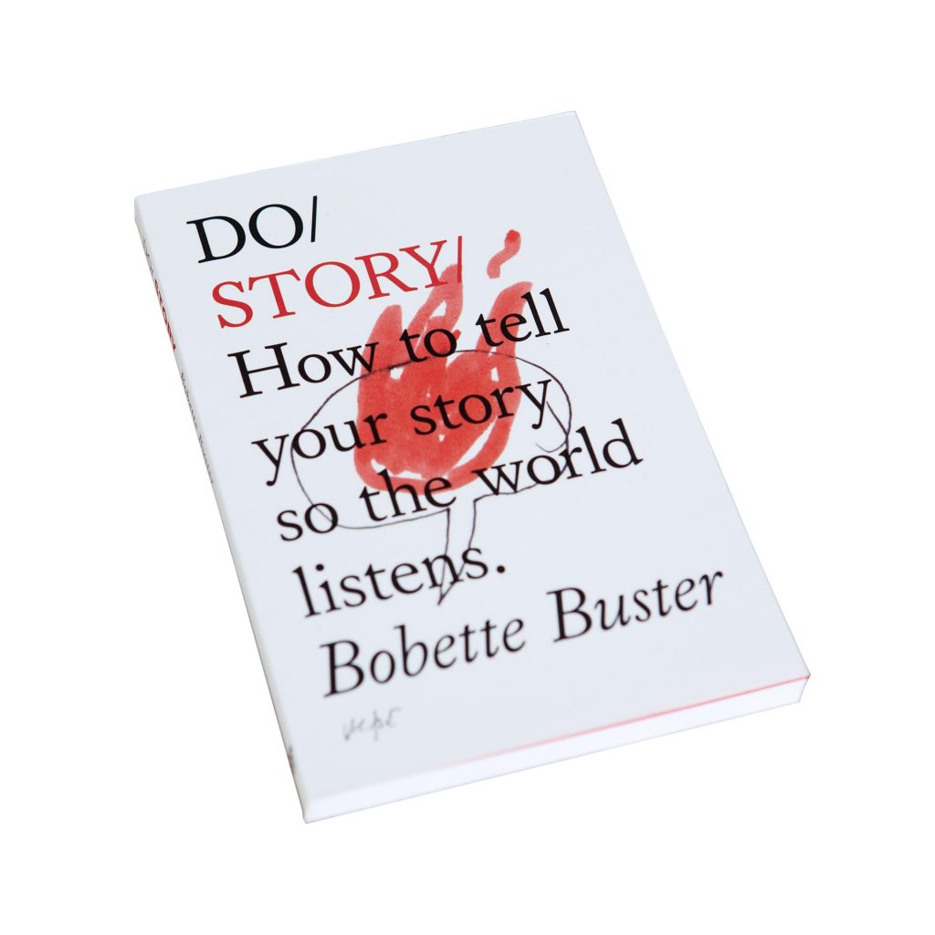 The cover of Bobette Buster's Book: Do Story - How to tell your story so the world listens